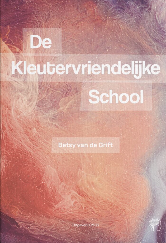 de kleutervriendelijke school boek voor beter kleuteronderwijs